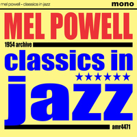 Mel Powell - Classics in Jazz