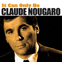Claude Nougaro - It Can Only Be