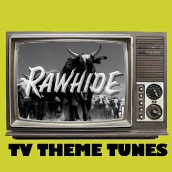 various artisits - Rawhide: Tv Theme Tunes