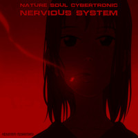 Nature Soul Cybertronic - Nervious System