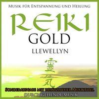 Llewellyn - Reiki Gold: Sonderausgabe mit zusätzlicher Musiktitel