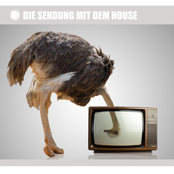Various Artists - Die Sendung Mit Dem House (Explicit)