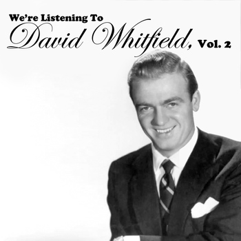 David Whitfield - We're Listening to David Whitfield, Vol. 2