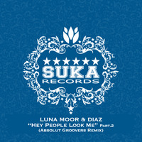 Luna Moor & Diaz - Hey People Look Me, Pt. 2