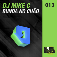 DJ Mike C - Bunda No Chão