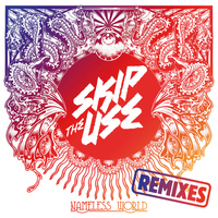 Skip the Use - Nameless World Remixes