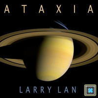 Larry Lan - Ataxia