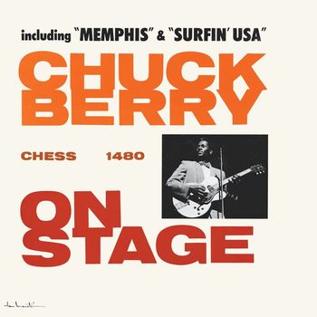 Chuck Berry - Chuck Berry On Stage (Expanded Edition)
