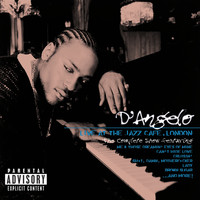 D'Angelo - Live At The Jazz Cafe, London (Explicit)