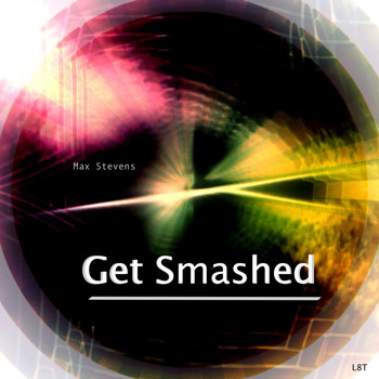 Max Stevens - Get Smashed