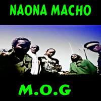 M.O.G - Naona Macho