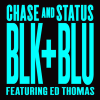 Chase & Status - Blk & Blu (Remixes)