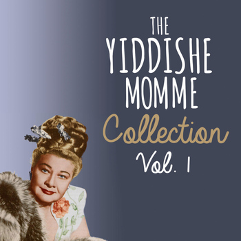 Various Artists - The Yiddishie Mamimie Collection, Vol. 1