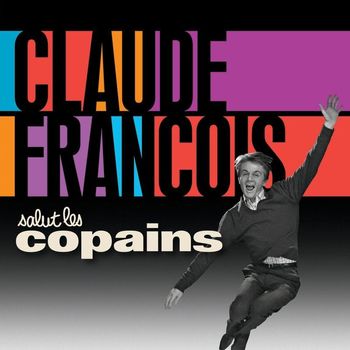 Claude François - Salut Les Copains