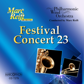 Philharmonic Wind Orchestra & Marc Reift Orchestra - Festival Concert 23