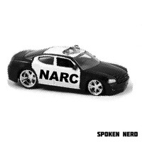Spoken Nerd - Narc