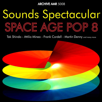 Various Artists - Sounds Spectacular: Space Age Pop Volume 8