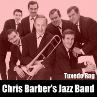 Chris Barber's Jazz Band - Tuxedo Rag