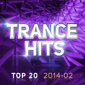 Various Artists - Trance Hits Top 20 - 2014-02