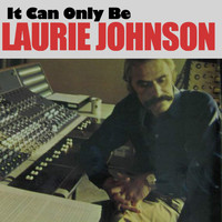 Laurie Johnson - It Can Only Be