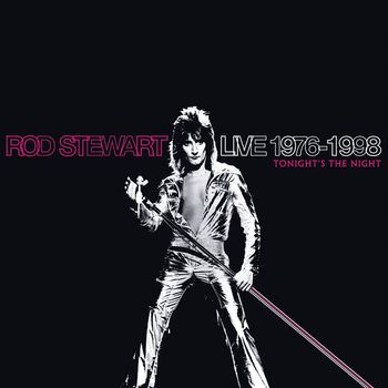 Rod Stewart - Live 1976 - 1998: Tonight's the Night (Explicit)