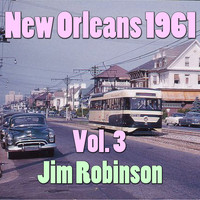 Jim Robinson's New Orleans Band - New Orleans 1961, Vol. 3