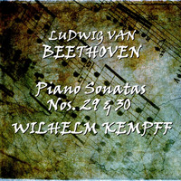 Wilhelm Kempff - Beethoven: Piano Sonatas Nos. 29 & 30
