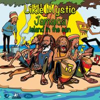 Likle Mystic - Jamaica Island In The Sun