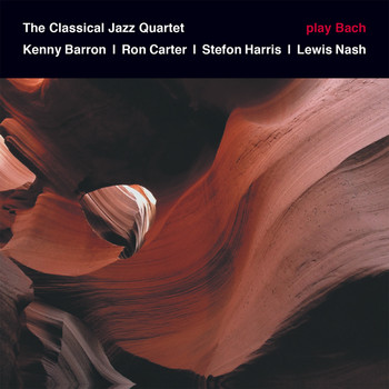 The Classical Jazz Quartet - Play Bach