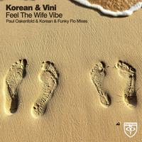 Korean & Vini - Feel The Wife Vibe