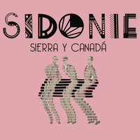 Sidonie - Sierra y Canada