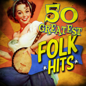 Various Artists - 50 Greatest Folk Hits