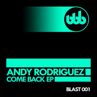 Andy Rodriguez - Come Back