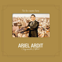 Ariel Ardit - Yo lo Canto Hoy