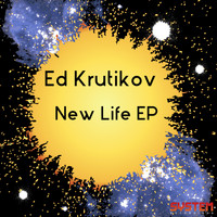 Ed Krutikov - New Life EP