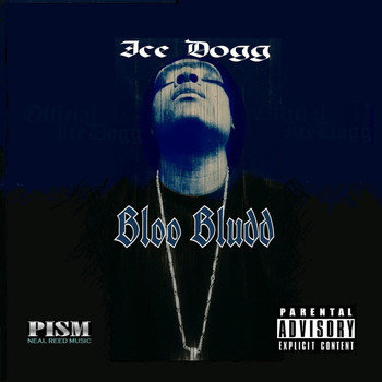 Ice Dogg - Bloo Bludd (Explicit)