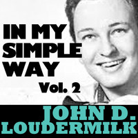 John D. Loudermilk - In My Simple Way, Vol. 2