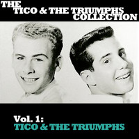 Tico & The Triumphs - The Tico & The Triumphs Collection, Vol. 1: Tico & The Triumphs