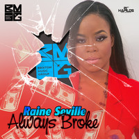 Raine Seville - Always Broke - Single