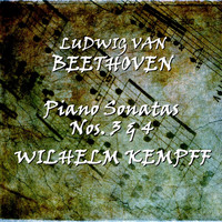 Wilhelm Kempff - Beethoven: Piano Sonatas Nos. 3 & 4
