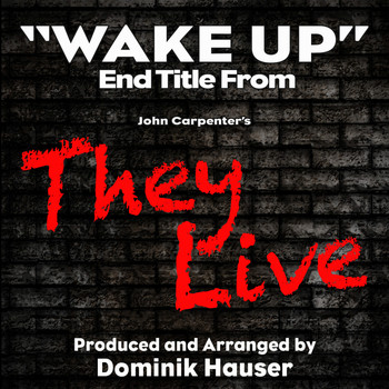Dominik Hauser - Wake Up (From "They Live")