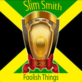 Slim Smith - Foolish Things
