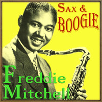 Freddie Mitchell - Sax & Boogie