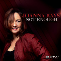 Joanna Rays - Not Enough