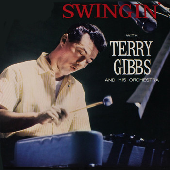 Terry Gibbs - Swingin' (Remastered)
