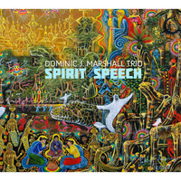 Dominic J Marshall - Spirit Speech
