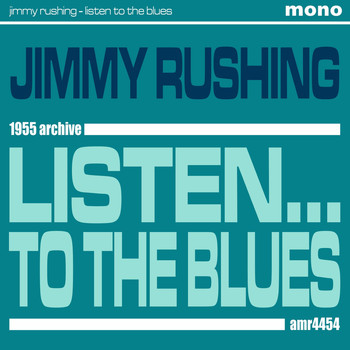 Jimmy Rushing - Listen... to the Blues