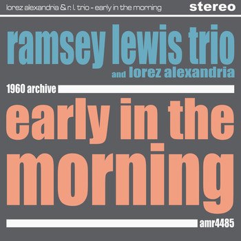 Lorez Alexandria with Ramsey Lewis Trio and some of Basie Cats - Early in the Morning
