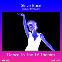 Steve Race And His Orchestra - Dance to the TV Themes