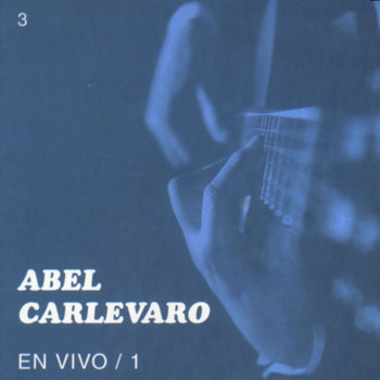 Abel Carlevaro - En Vivo, Vol. 1